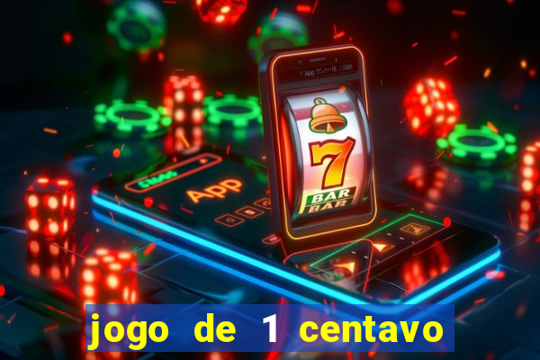 jogo de 1 centavo no esporte da sorte